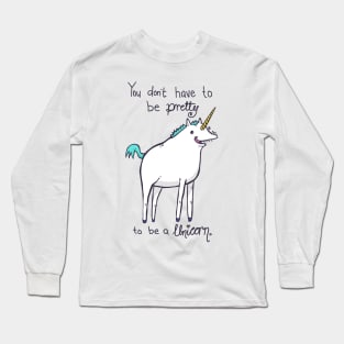 Don't have to be pretty Long Sleeve T-Shirt